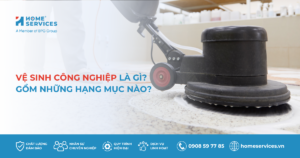 Vệ sinh công nghiệp là gì?